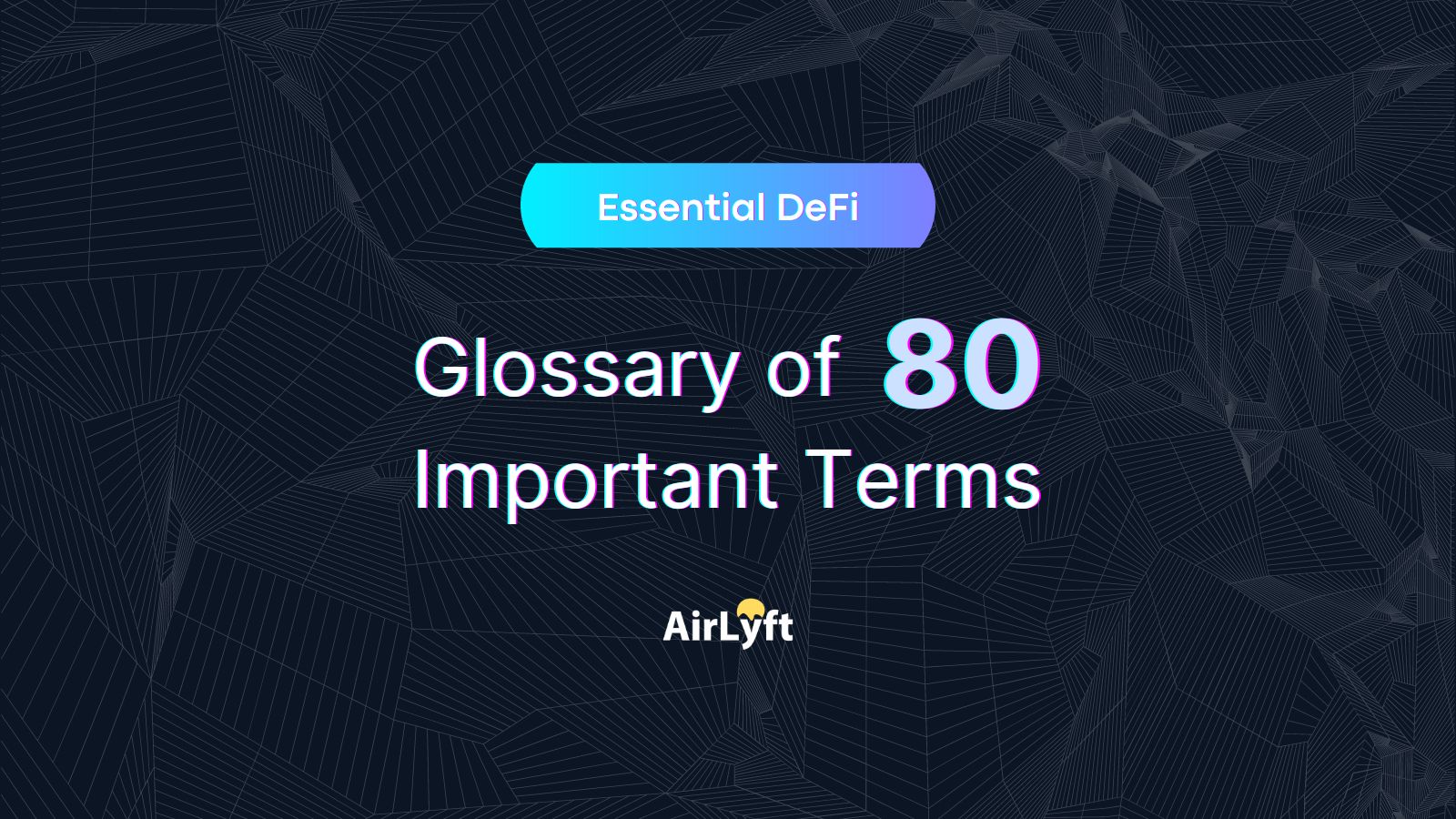 Essential DeFi Glossary of 80 Important Terms